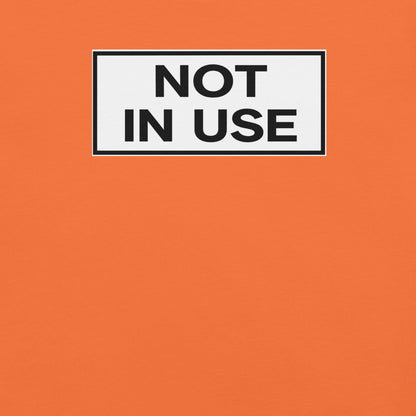 The Legendary NOT IN USE T-Shirt - rubberchicken.studio